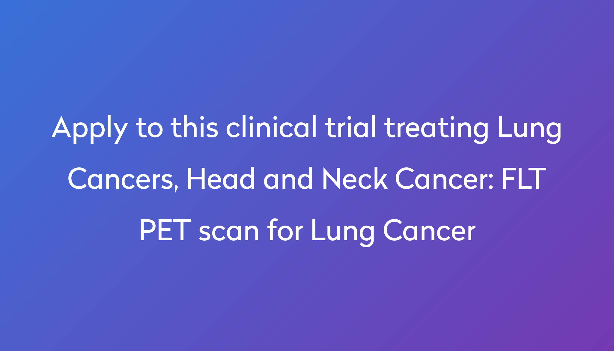 flt-pet-scan-for-lung-cancer-clinical-trial-2023-power